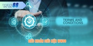 Điều Khoản Điều Kiện WW88