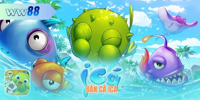 Bắn Cá ICa