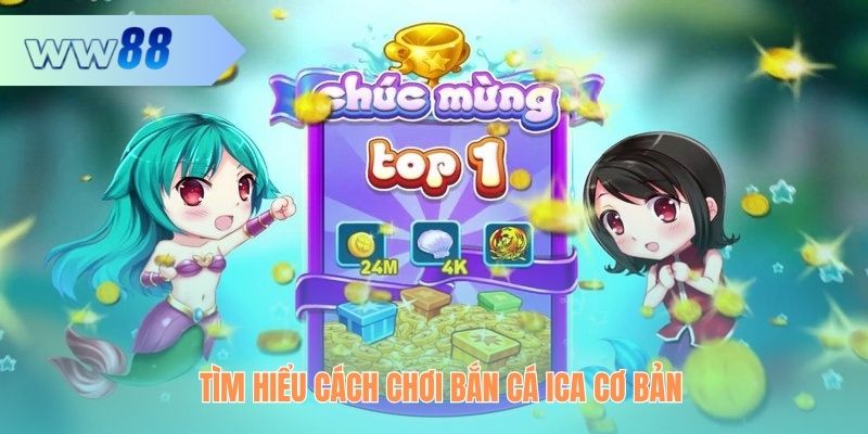 Tìm hiểu cách chơi cơ bản