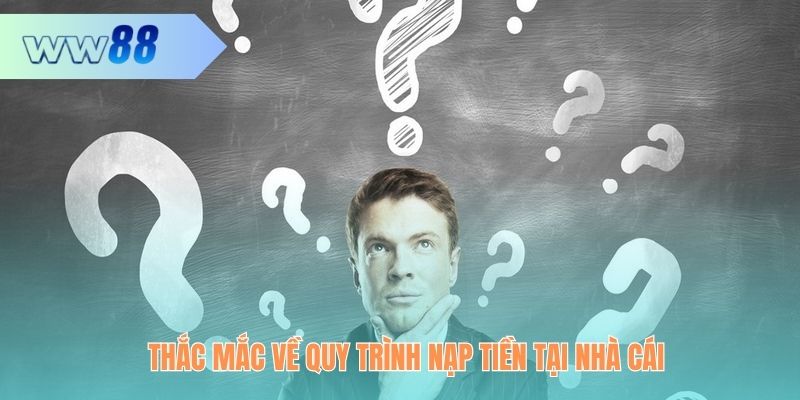 FAQ về quy trình nạp tiền tại nhà cái