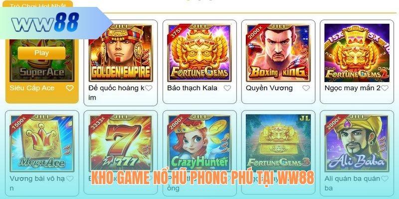 Kho game Nổ Hũ phong phú tại WW88