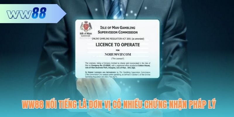 WW88 nổi tiếng là đơn vị có nhiều chứng nhận pháp lý