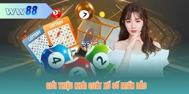 Tổng quan sản phẩm xổ số miền Bắc