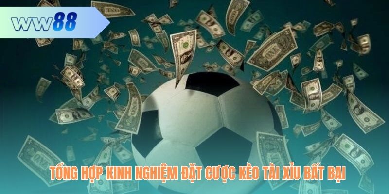 Tổng hợp kinh nghiệm đặt cược bất bại