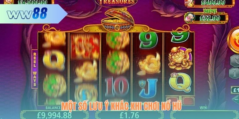 Một số lưu ý khác khi chơi nổ hũ