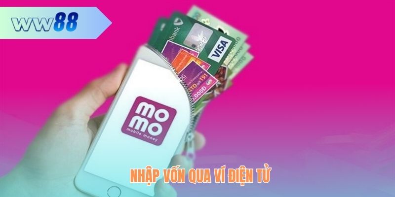 Nạp vốn sử dụng các loại ví điện tử