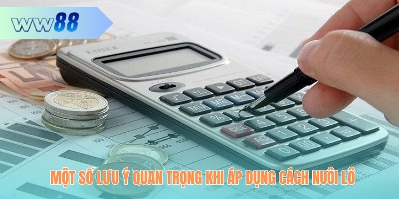 Lưu ý quan trọng khi nuôi lô