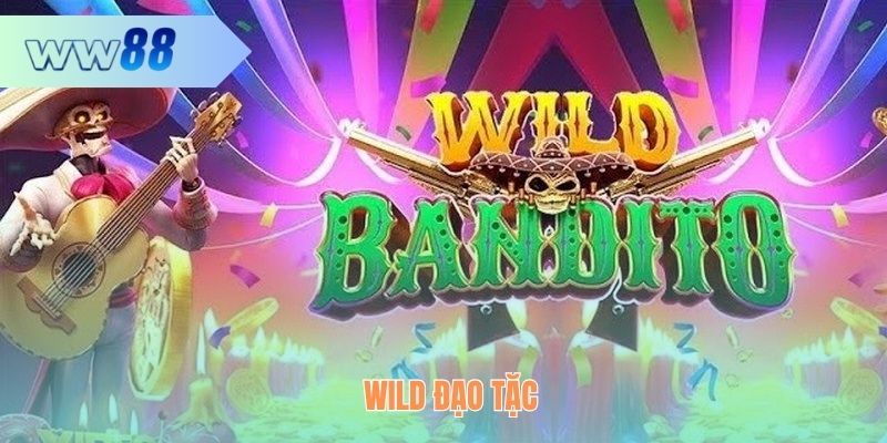 Top game nổ hũ hot nhất Wild Đạo Tặc