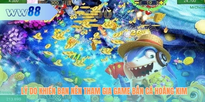Các lý do nên trải nghiệm trò chơi